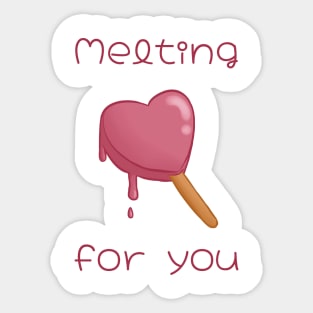 Melting fo you Sticker